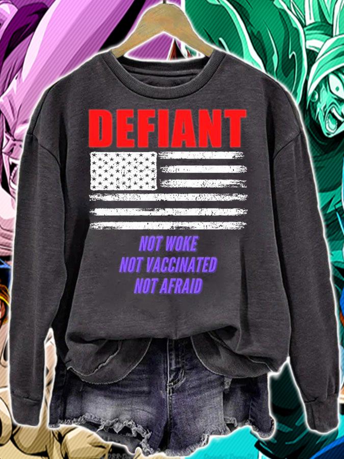 Defiant Not Woke Not Vaccinated Not Afraid American Flag t-shirt sweatshirt
