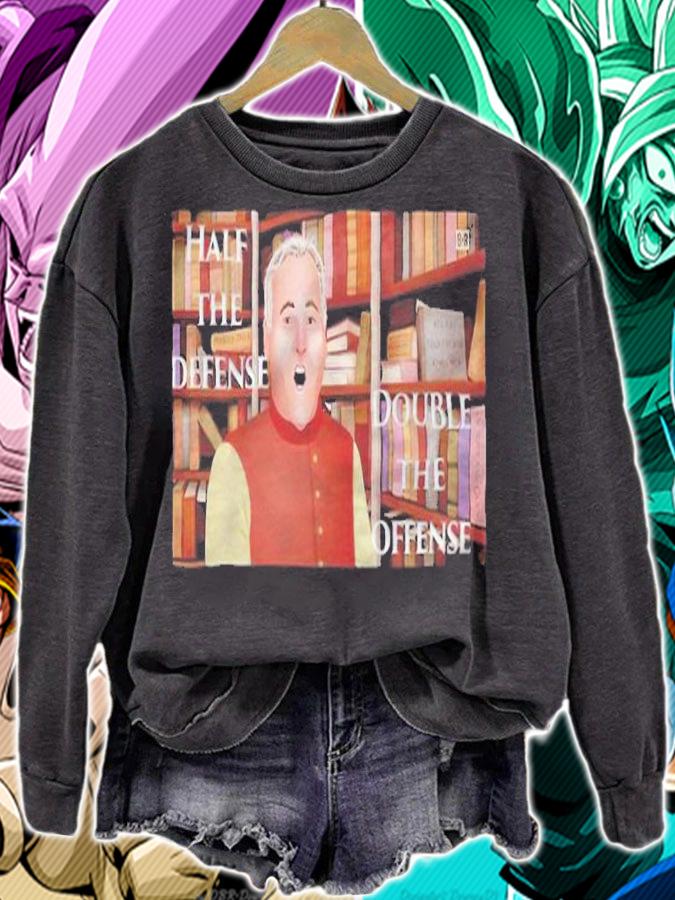 Half the defense double the offense T-shirt sweatshirt