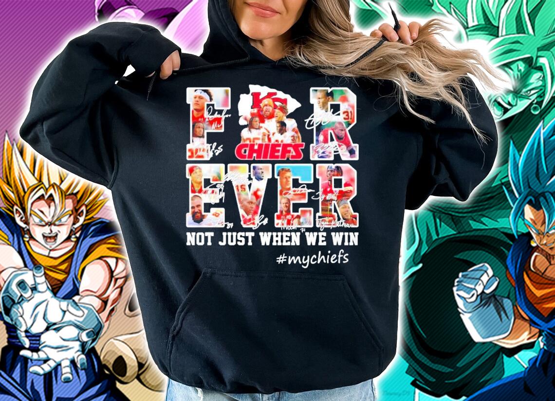 Kansas City Chiefs Forever not just when we win signatures t-shirt hoodie