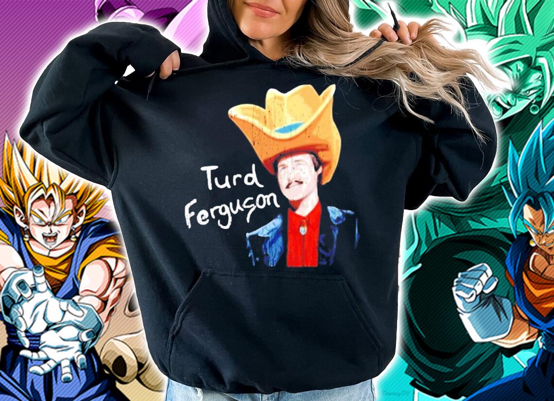 Turd Ferguson Shirt hoodie