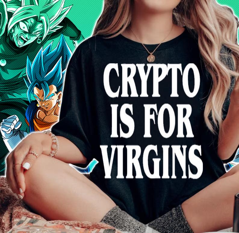 Crypto Is For Virgins Shirt woman shirt