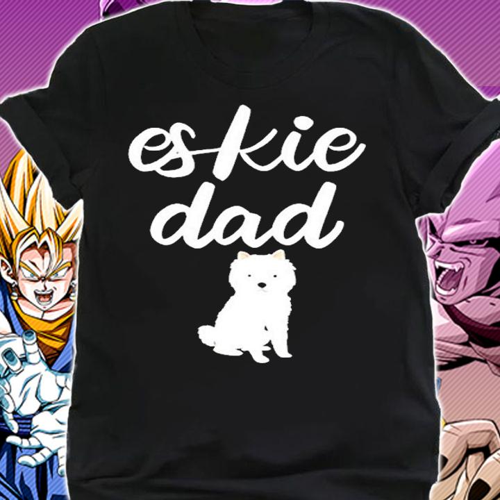 Eskie Dad Funny American Eskimo Dog Lovers Daddy T-Shirt shirt
