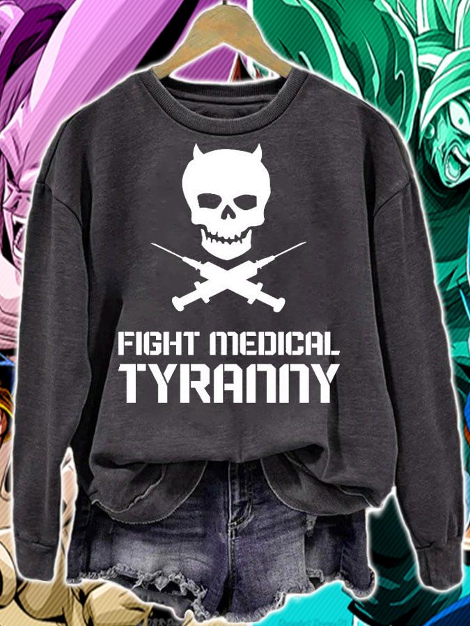 Fight Medical Tyranny Skull T-Shirt sweatshirt