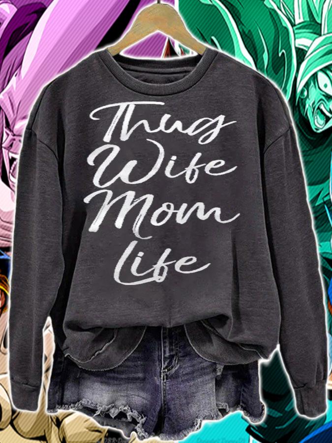Funny Mothers Day Gift From Husband Cute Thug Wife Mom Life Shirt sweatshirt