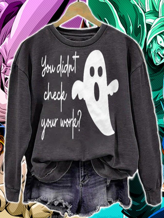 Halloween Math Teacher Ghost You Didnt Check Your Work T-shirt sweatshirt