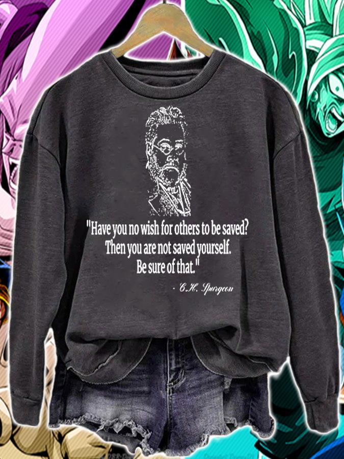 Have You No Wish Charles Spurgeon Quote Christian T-Shirt sweatshirt