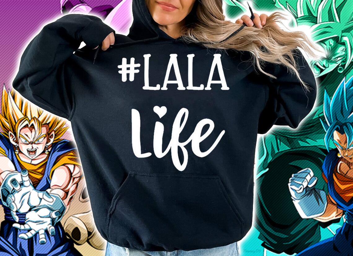 Lala Life Hashtag Grandma Gift T-Shirt hoodie