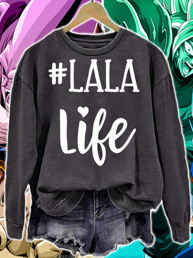 Lala Life Hashtag Grandma Gift T-Shirt sweatshirt