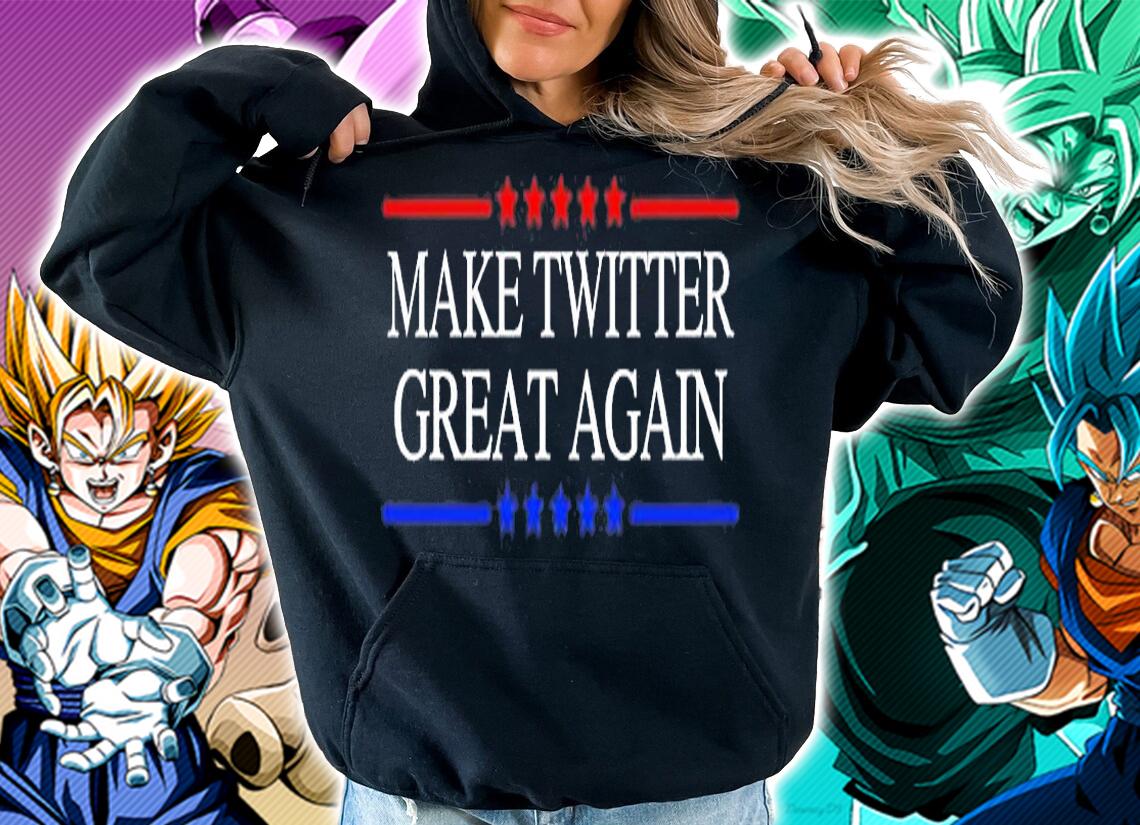 Make Twitter Great Again T-Shirt hoodie