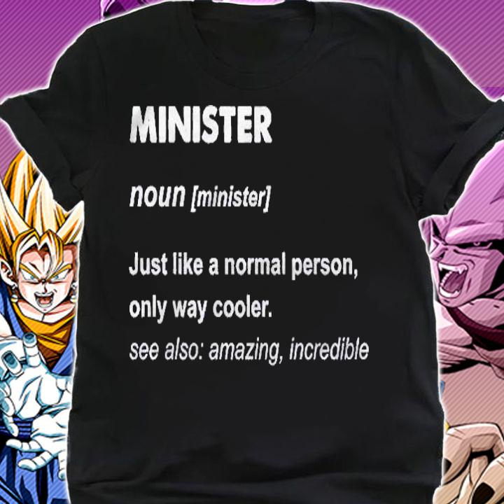 Minister Definition Just Like A Normal Person Only Way Cooler Pullover Shirt shirt