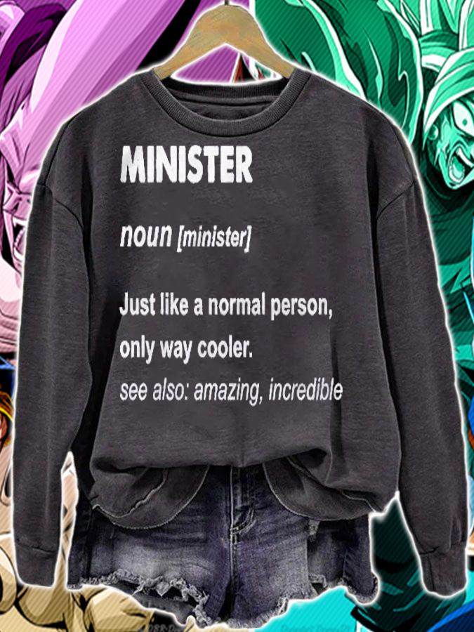 Minister Definition Just Like A Normal Person Only Way Cooler Pullover Shirt sweatshirt