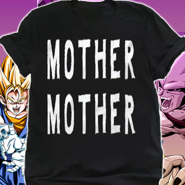Mother mother oh my T-shirt shirt