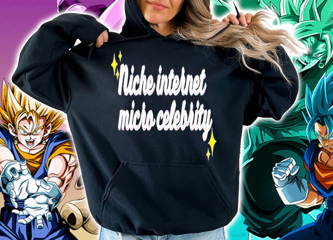 Niche Internet Micro Celebrity T-Shirt hoodie