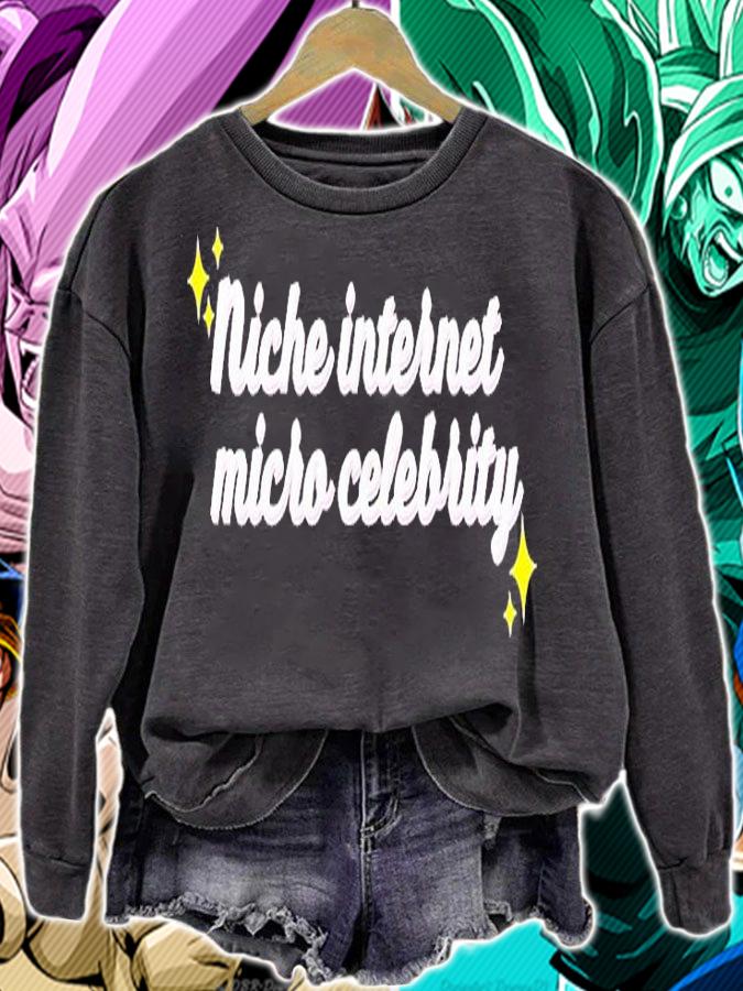 Niche Internet Micro Celebrity T-Shirt sweatshirt