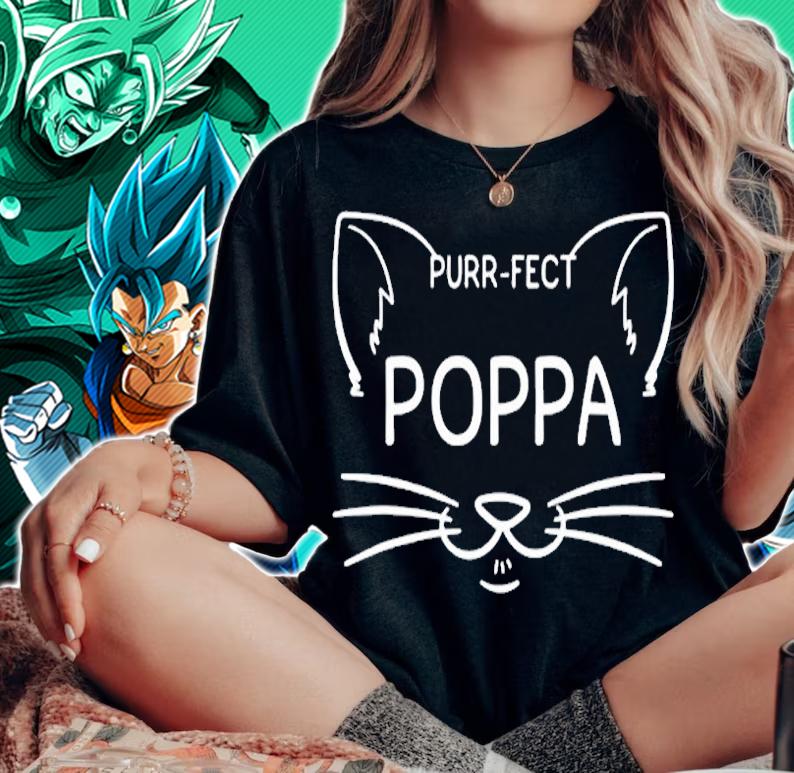 Purr Fect Poppa Funny Cat Lover Father Daddy Kitten Owner T-Shirt woman shirt