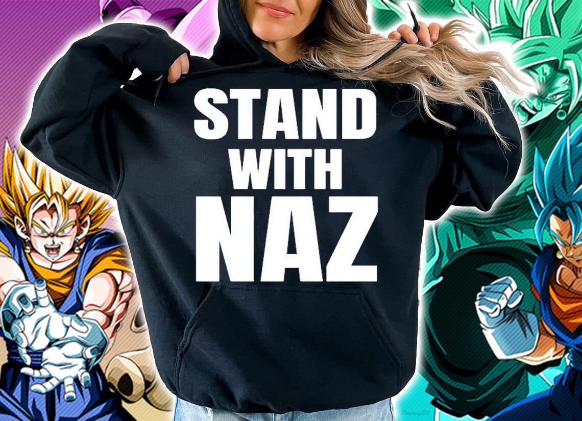 Stand With Naz T-Shirt hoodie