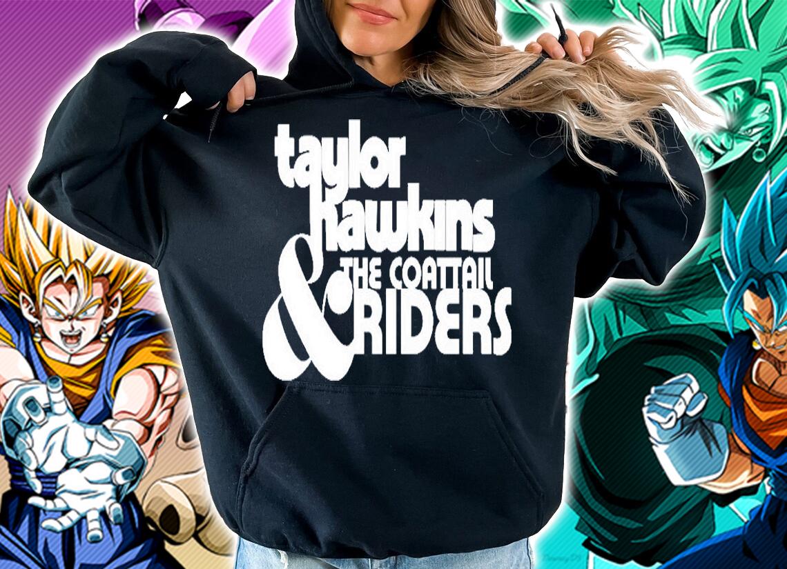Taylor Hawkins The Coattail And Riders T-Shirt hoodie