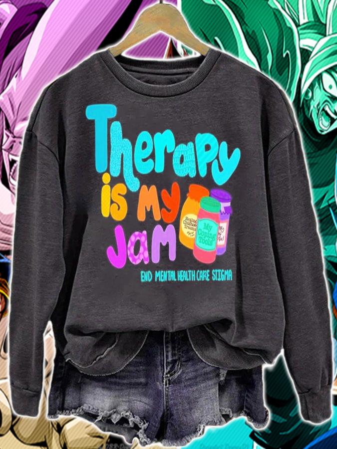 Therapy Is My Jam End Mental Health Care Stigma Shirt sweatshirt