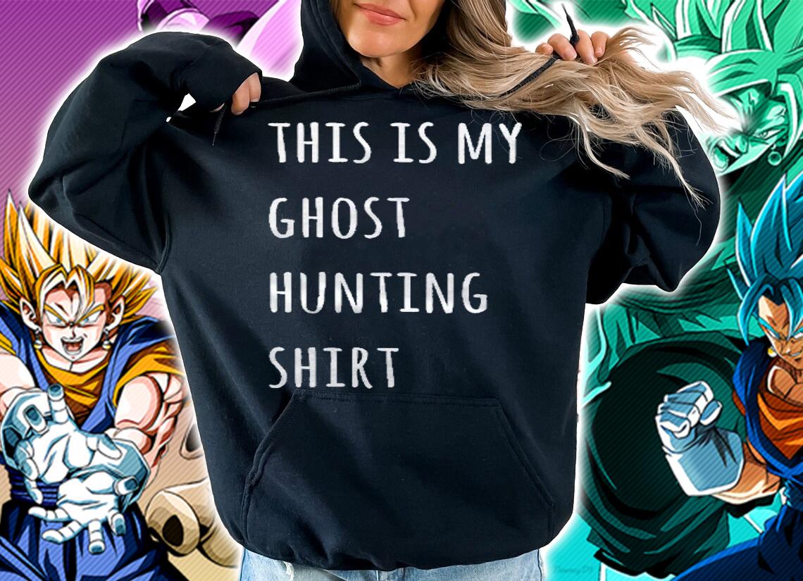 This Is My Ghost Hunting Shirt Funny Lazy Halloween Costume Shirt hoodie