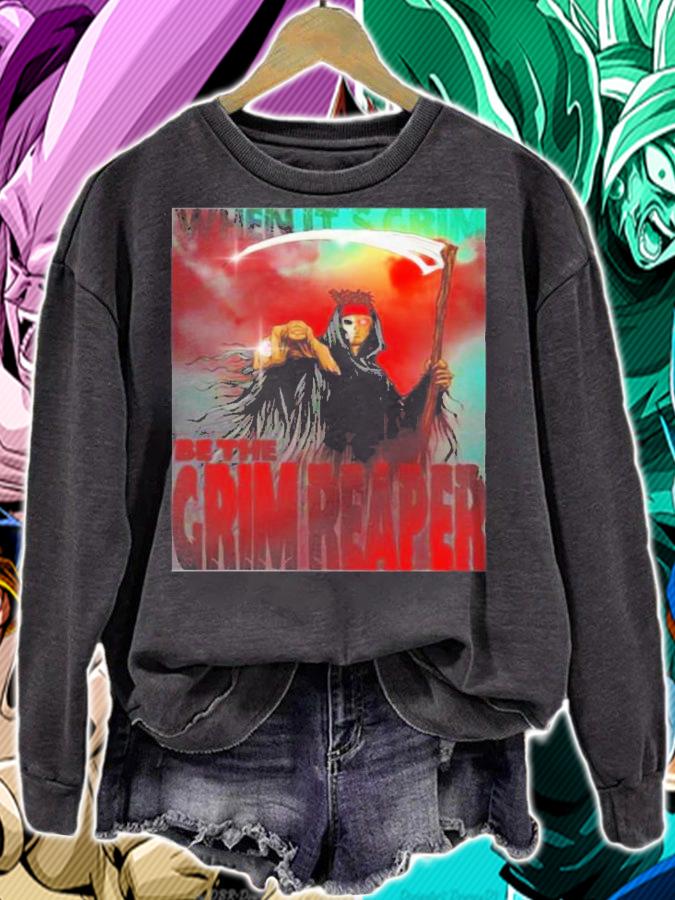 When Its Grim Be The Grim Reaper Shirt sweatshirt