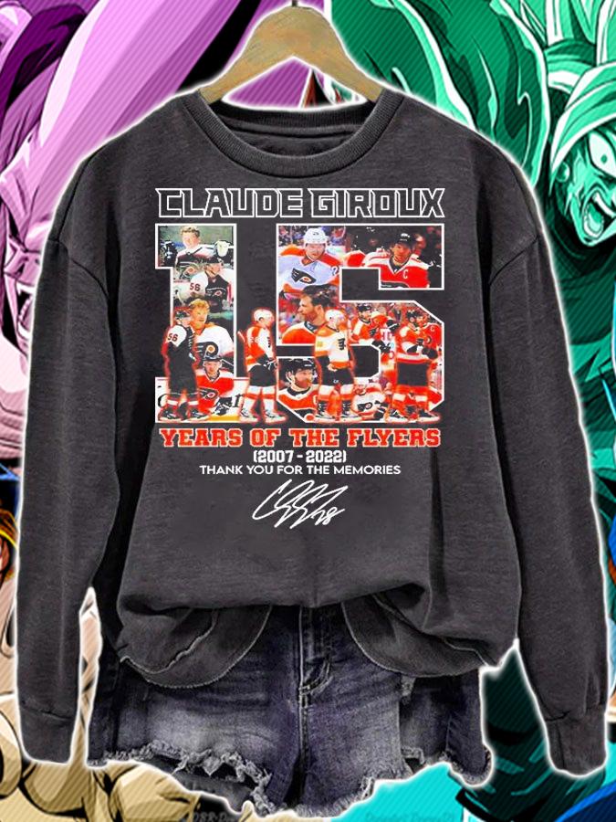 Claude Giroux 15 Years Of The Flyers 2007 2022 Thank You For The Memories Signature T-Shirt sweatshirt