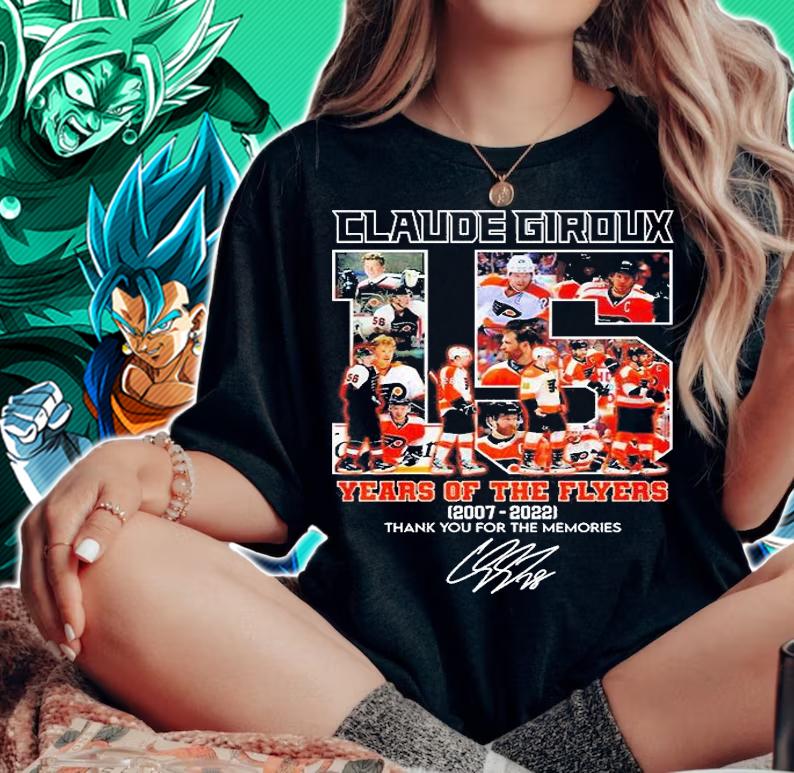 Claude Giroux 15 Years Of The Flyers 2007 2022 Thank You For The Memories Signature T-Shirt woman shirt