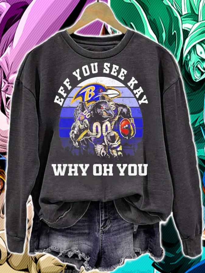 Eff You See Kay Why Oh You Baltimore Ravens vintage shirt sweatshirt