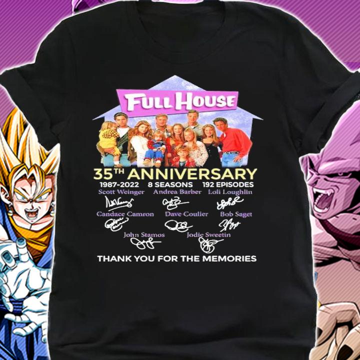 Full House 35th Anniversary 1987-2022 8 Seasons 192 Episodes Signatures Thank You For The Memories Shirt shirt