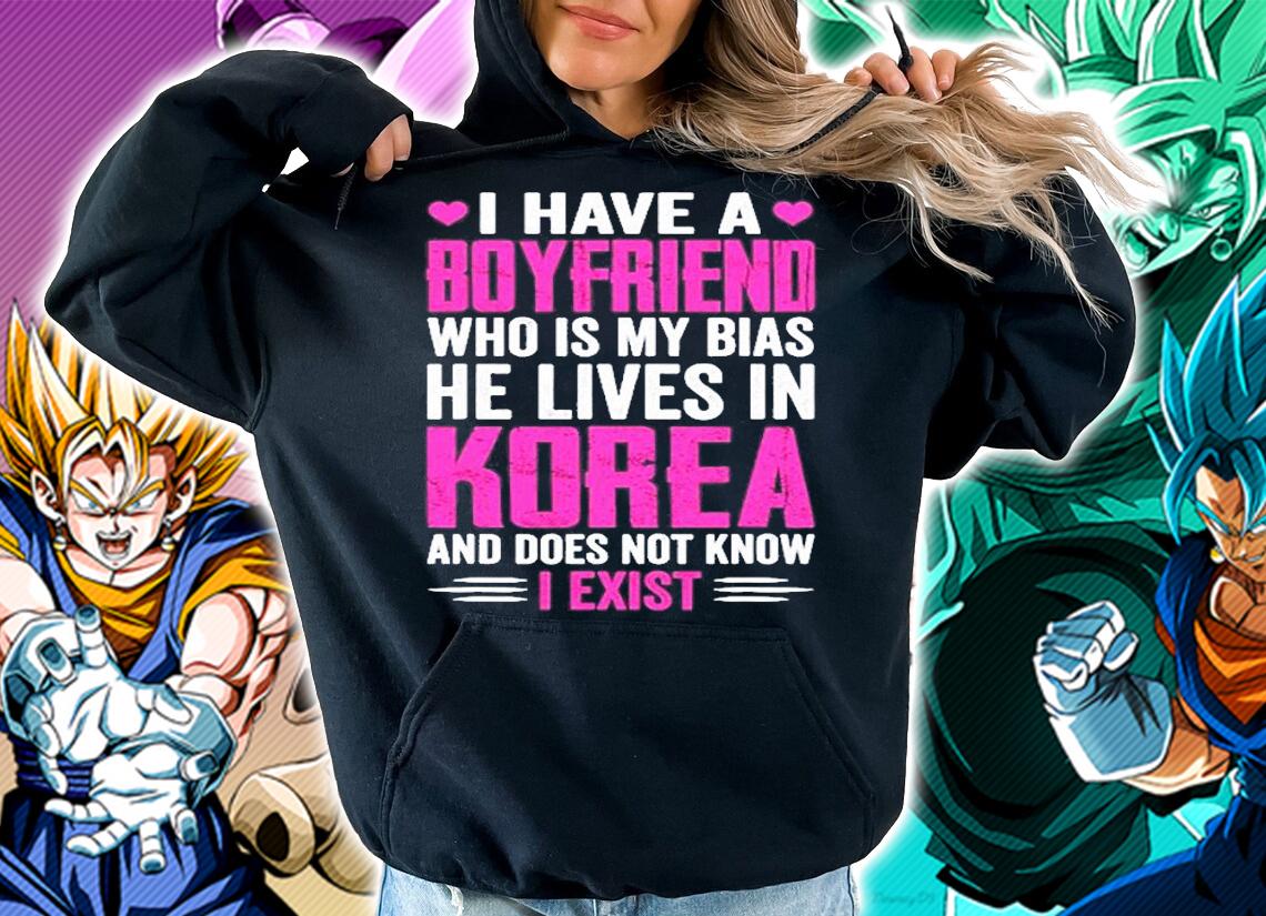 Funny K-Pop Kpop Korean Music Fan I Have A Boyfriend My Bias T-Shirt hoodie