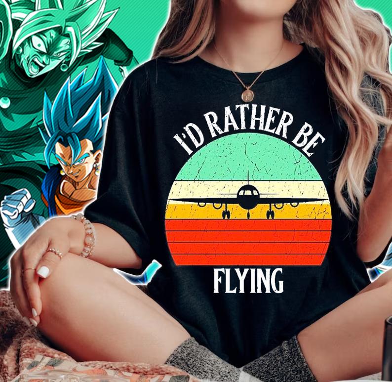 I'd Rather Be Flying Funny Pilot Vintage T-Shirt woman shirt