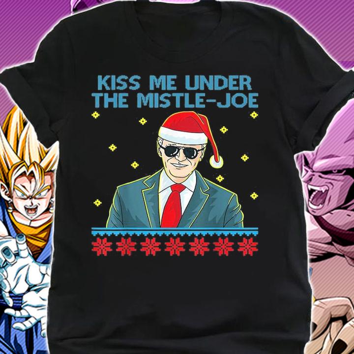 Kiss Me Under The MistleJoe Christmas Joe Biden Democratic T-Shirt shirt