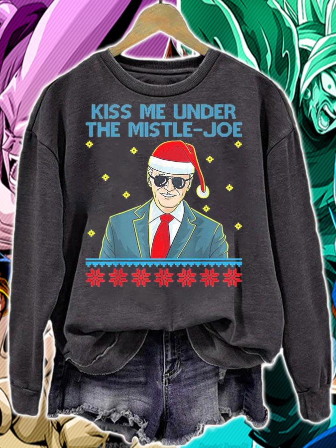 Kiss Me Under The MistleJoe Christmas Joe Biden Democratic T-Shirt sweatshirt