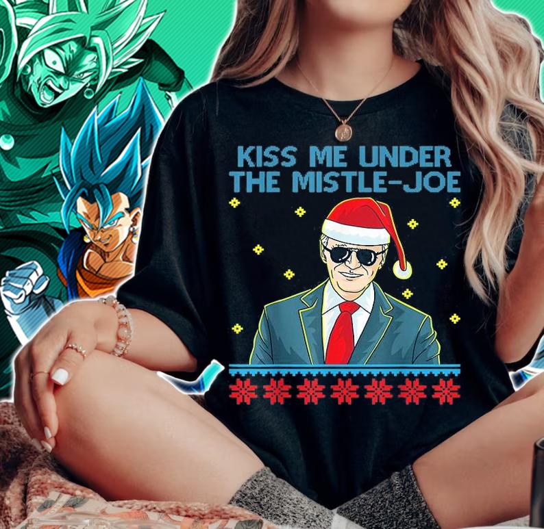 Kiss Me Under The MistleJoe Christmas Joe Biden Democratic T-Shirt woman shirt
