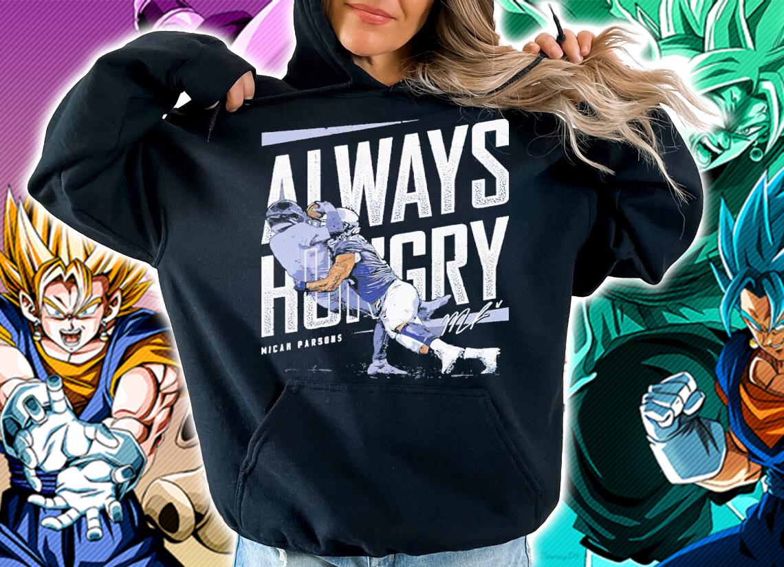Micah Parsons Dallas Always Hungry Dallas Football Shirt hoodie