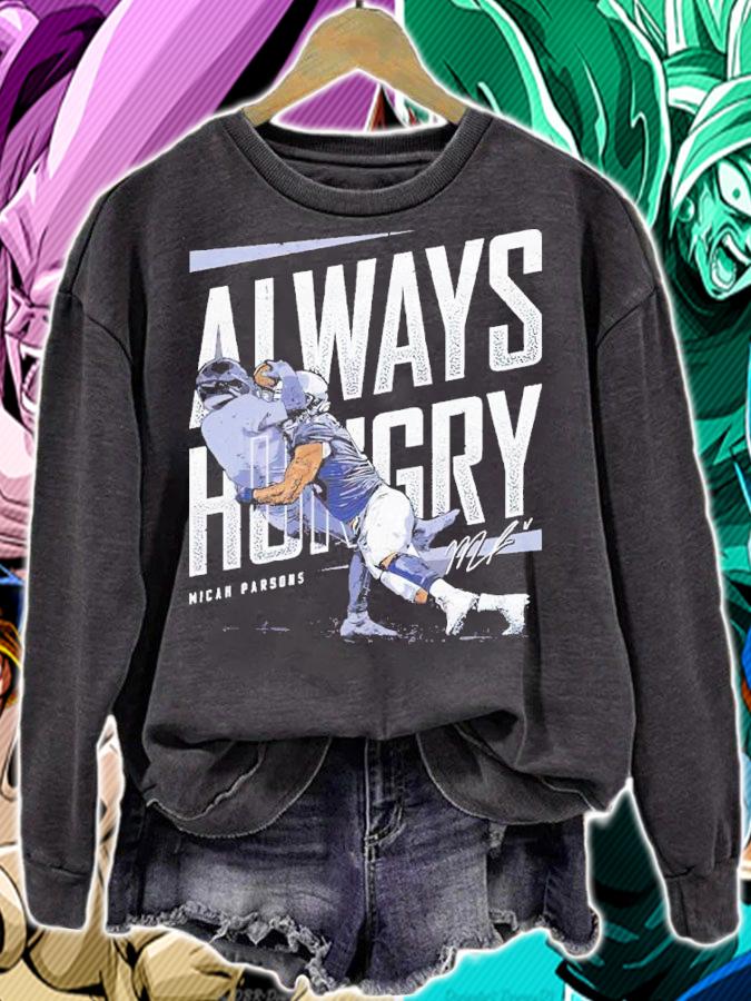 Micah Parsons Dallas Always Hungry Dallas Football Shirt sweatshirt