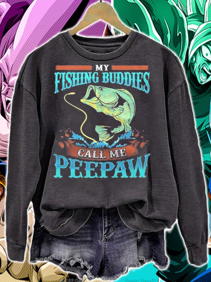 My Fishing Buddies Call Me Peepaw Fathers Day Gifts Shirt sweatshirt