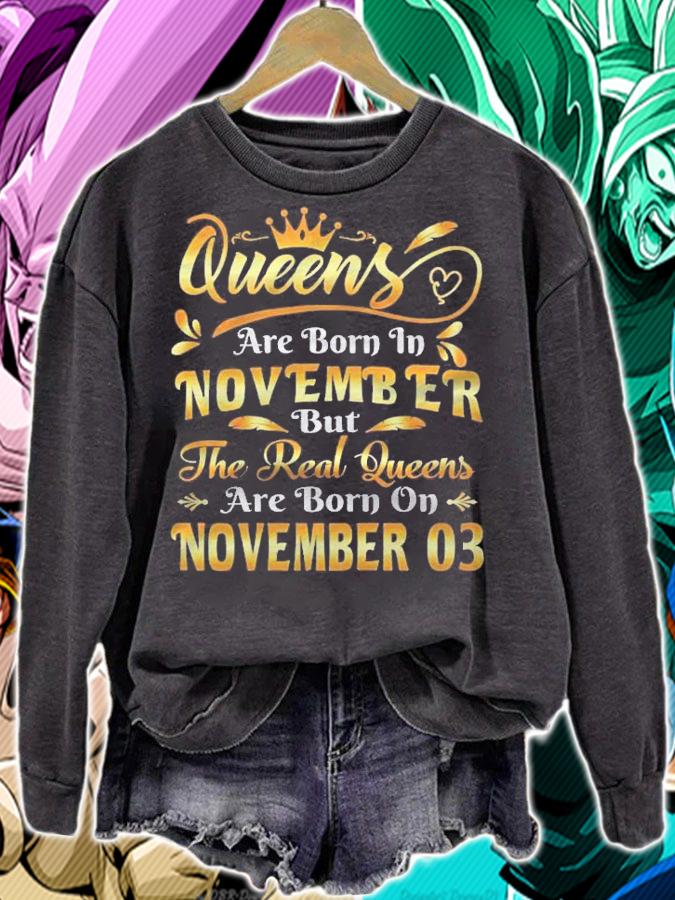 Real Queens Are Born On November 3Rd Birthday Shirt sweatshirt