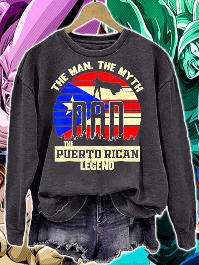 The Man The Myth The Puerto Rican Legend Dad T-Shirt sweatshirt