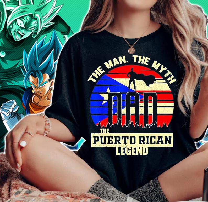 The Man The Myth The Puerto Rican Legend Dad T-Shirt woman shirt
