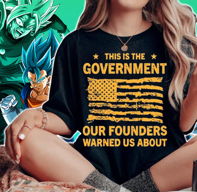 This Is the Government Our Founders Warned Us About USA Flag T-Shirt woman shirt