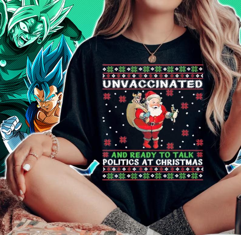 Unvaccinated And Ready To Talk Politics At Christmas Santa Claus T-Shirt woman shirt