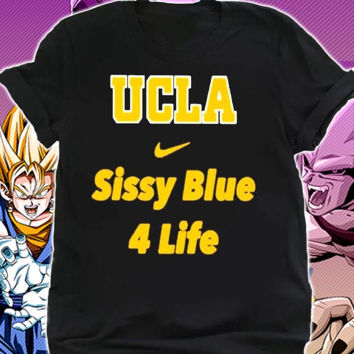 UCLA Sissy Blue 4 life t-shirt t-shirt shirt