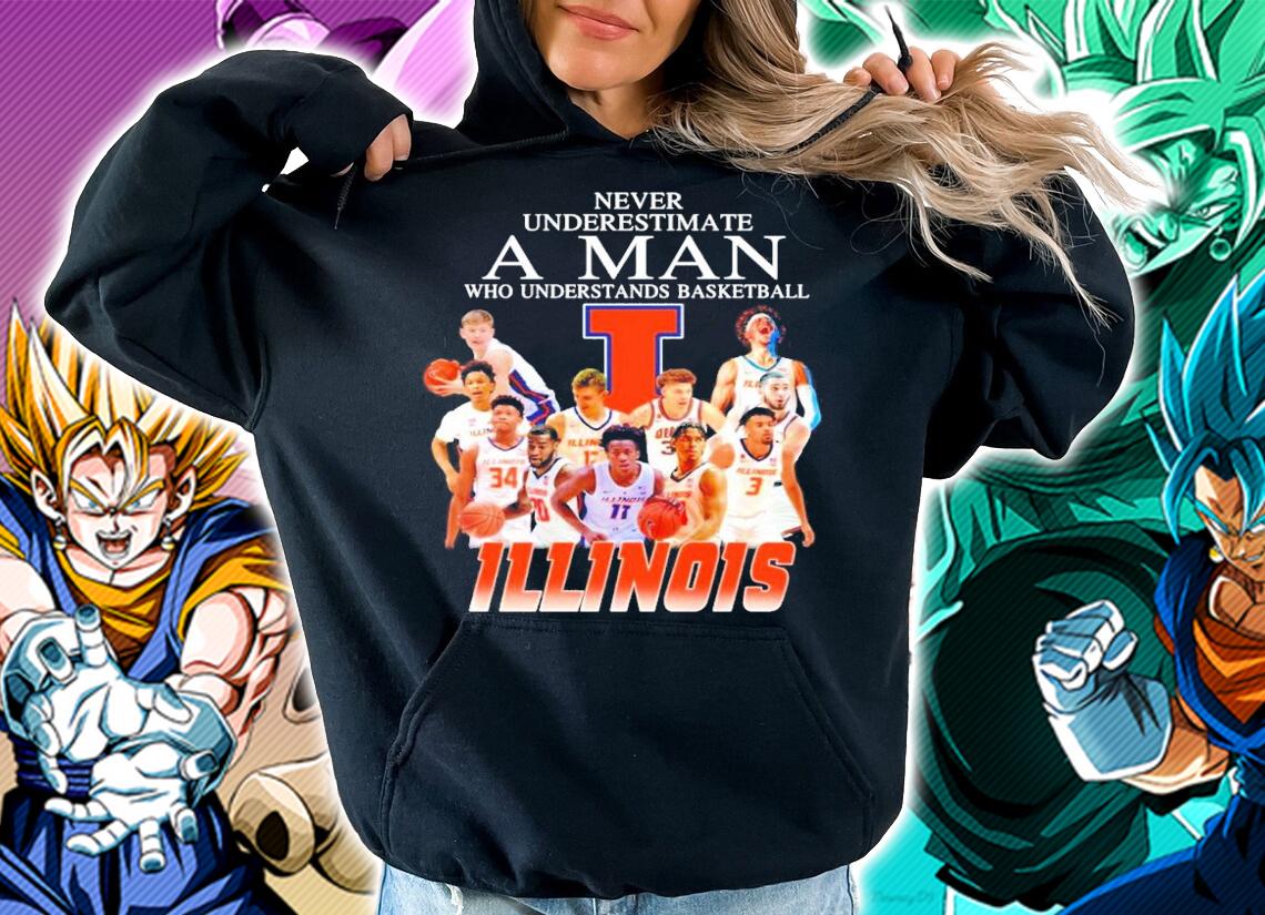 Never underestimate a man who understands basketball Illinois Fighting Illini t-shirt hoodie