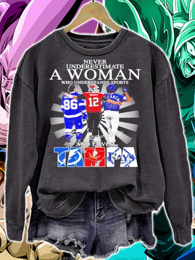 Never underestimate a woman who understands sports and loves TAMPA teams t-shirt sweatshirt