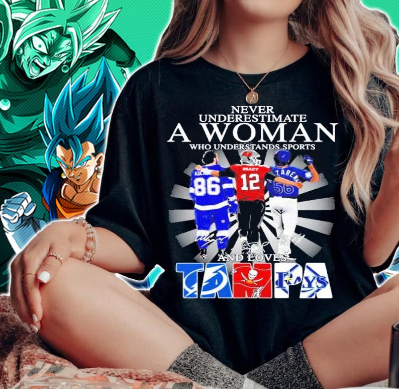 Never underestimate a woman who understands sports and loves TAMPA teams t-shirt woman shirt