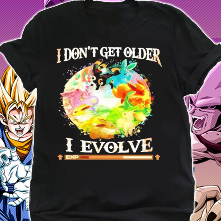 Pokemon Eevee I don't get older I level up t-shirt shirt