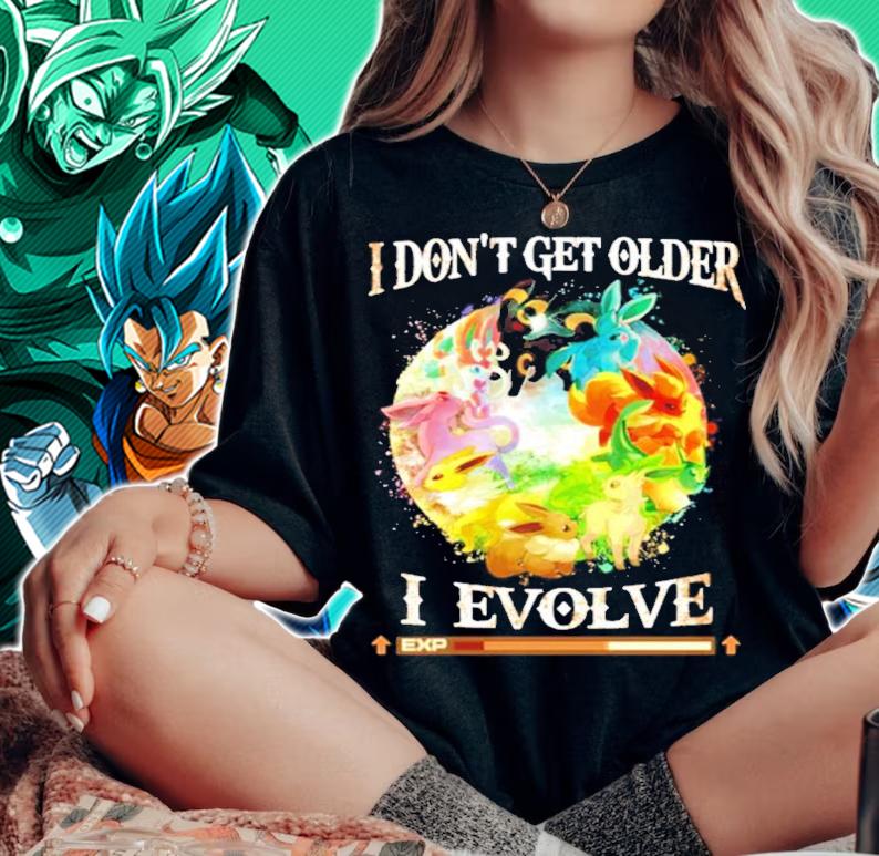 Pokemon Eevee I don't get older I level up t-shirt woman shirt