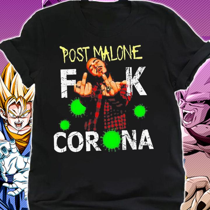 Post Malone Fuck Coronavirus t-shirt shirt