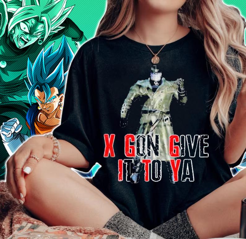 X gon give it to ya shirt woman shirt