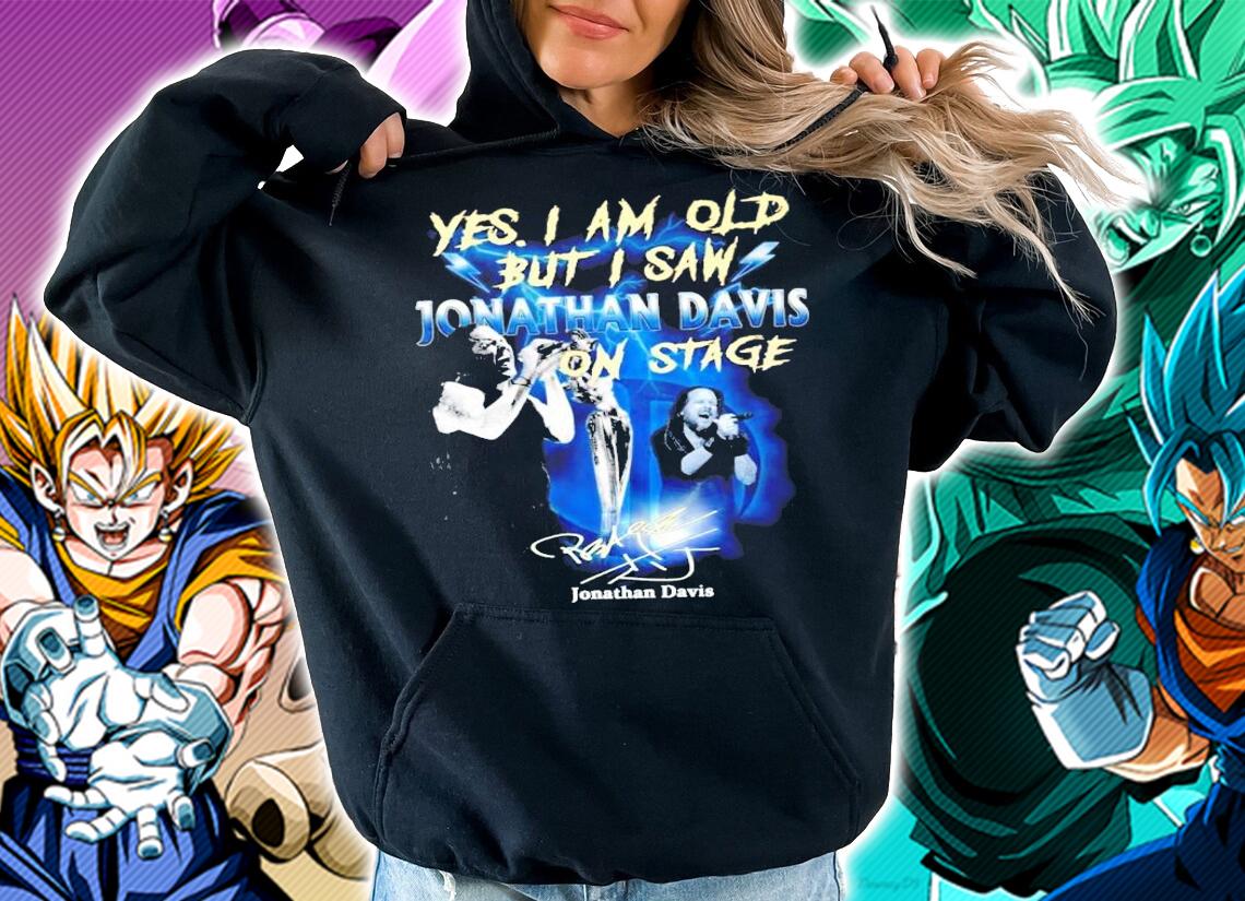 Yes I am old but I saw Jonathan Davis on stage shirt hoodie